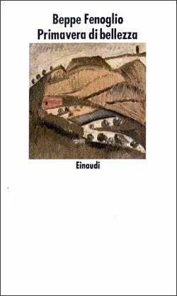 Primavera di bellezza - Beppe Fenoglio - Libro Einaudi 1989, Nuovi Coralli | Libraccio.it