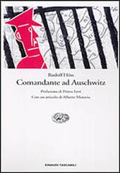 Comandante ad Auschwitz. Memoriale autobiografico