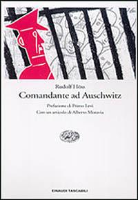 Comandante ad Auschwitz. Memoriale autobiografico - Rudolf Hoss - Libro Einaudi, Gli struzzi | Libraccio.it