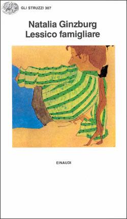 Lessico famigliare - Natalia Ginzburg - Libro Einaudi 1997, Gli struzzi | Libraccio.it