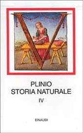 Storia naturale. Con testo latino a fronte. Vol. 4: Medicina e farmacologia. Libri 28-32.