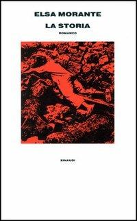 La storia - Elsa Morante - Libro Einaudi 1997, Supercoralli | Libraccio.it