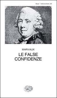 Le false confidenze - Pierre de Marivaux - Libro Einaudi 1997, Collezione di teatro | Libraccio.it