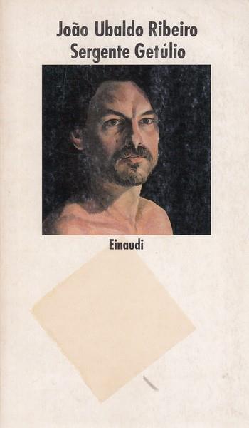 Sergente Getulio - João U. Ribeiro - Libro Einaudi 1986, Nuovi Coralli | Libraccio.it