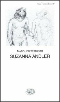 Suzanna Andler - Marguerite Duras - Libro Einaudi 1997, Collezione di teatro | Libraccio.it