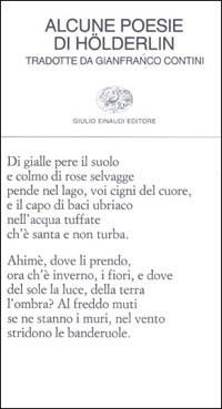 Alcune poesie - Friedrich Hölderlin - Libro Einaudi 1997, Collezione di poesia | Libraccio.it