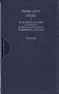 Opere. Vol. 1: Se questo è un uomo-La tregua-Il sistema periodico-I sommersi e i salvati. - Primo Levi - Libro Einaudi 1997, I millenni. Biblioteca dell'Orsa | Libraccio.it