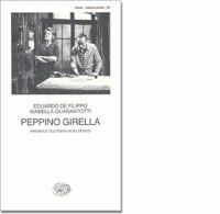 Peppino Girella. Originale televisivo in sei episodi - Eduardo De Filippo, Isabella Quarantotti De Filippo - Libro Einaudi 1997, Collezione di teatro | Libraccio.it
