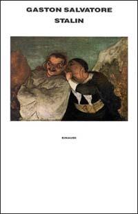 Stalin - Gaston Salvatore - Libro Einaudi 1997, Supercoralli | Libraccio.it