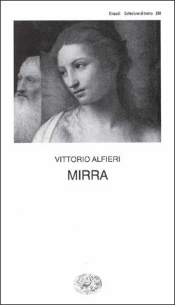 Mirra - Vittorio Alfieri - Libro Einaudi 1988, Collezione di teatro | Libraccio.it