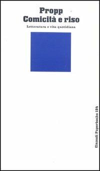 Comicità e riso - Vladimir Propp - Libro Einaudi, Einaudi Paperbacks e Readers | Libraccio.it