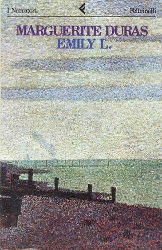 Emily - Marguerite Duras - Libro Feltrinelli 1988, I narratori | Libraccio.it