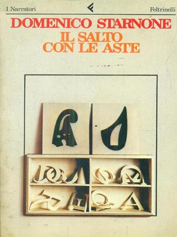 Il salto con le aste - Domenico Starnone - Libro Feltrinelli 1989, I narratori | Libraccio.it