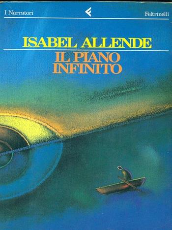 Il piano infinito - Isabel Allende - Libro Feltrinelli 1995, I narratori | Libraccio.it