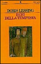 Echi della tempesta - Doris Lessing - Libro Feltrinelli 1994, I narratori | Libraccio.it