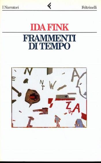 Frammenti di tempo - Ida Fink - Libro Feltrinelli 1995, I narratori | Libraccio.it