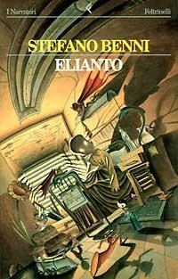Elianto - Stefano Benni - Libro Feltrinelli 1996, I narratori | Libraccio.it