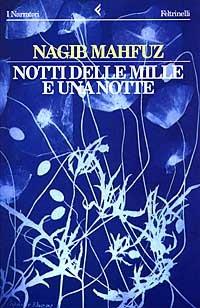 Notti delle mille e una notte - Nagib Mahfuz - Libro Feltrinelli 1997, I narratori | Libraccio.it