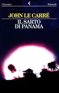 Il sarto di Panama - John Le Carré - Libro Feltrinelli 1997, I narratori | Libraccio.it