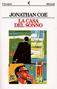 La casa del sonno - Jonathan Coe - Libro Feltrinelli 1998, I narratori | Libraccio.it