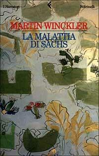 La malattia di Sachs - Martin Winckler - Libro Feltrinelli 2000, I narratori | Libraccio.it