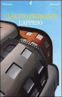 L' appeso - Claudio Piersanti - Libro Feltrinelli 2000, I narratori | Libraccio.it