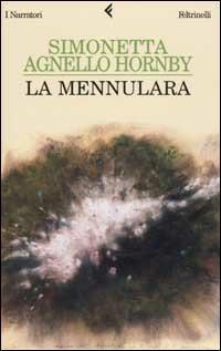 La Mennulara - Simonetta Agnello Hornby - Libro Feltrinelli 2003, I narratori | Libraccio.it
