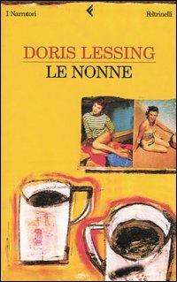 Le nonne - Doris Lessing - Libro Feltrinelli 2005, I narratori | Libraccio.it