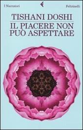 Il piacere non può aspettare