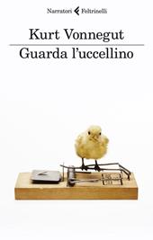 Guarda l'uccellino. Racconti inediti