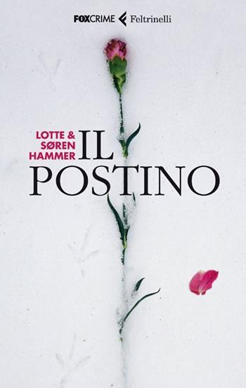 Il postino - Lotte Hammer, Søren Hammer - Libro Feltrinelli 2013, Fox Crime | Libraccio.it