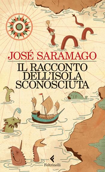 Il racconto dell'isola sconosciuta - José Saramago - Libro Feltrinelli 2015, I narratori | Libraccio.it
