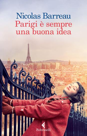 Parigi è sempre una buona idea - Nicolas Barreau - Libro Feltrinelli 2015, I narratori | Libraccio.it