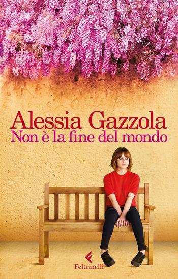 Non è la fine del mondo - Alessia Gazzola - Libro Feltrinelli 2016, I narratori | Libraccio.it
