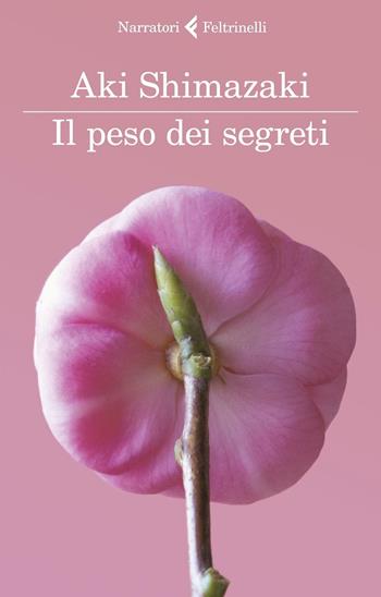 Il peso dei segreti - Aki Shimazaki - Libro Feltrinelli 2016, I narratori | Libraccio.it