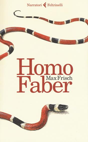 Homo faber - Max Frisch - Libro Feltrinelli 2017, I narratori | Libraccio.it