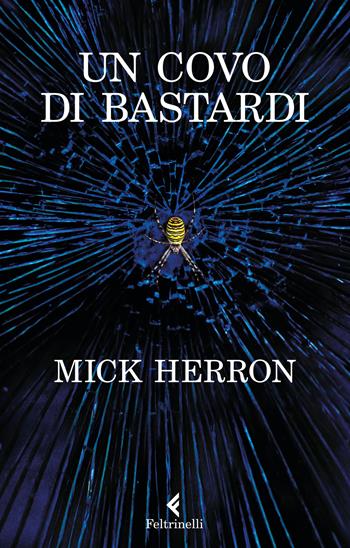 Un covo di bastardi - Mick Herron - Libro Feltrinelli 2018, I narratori | Libraccio.it
