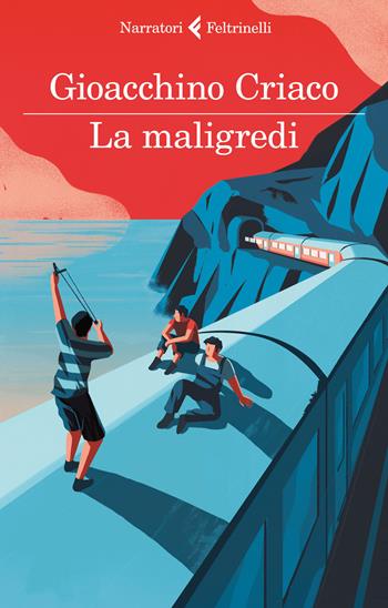 La maligredi - Gioacchino Criaco - Libro Feltrinelli 2018, I narratori | Libraccio.it