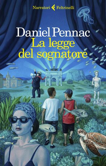 La legge del sognatore - Daniel Pennac - Libro Feltrinelli 2020, I narratori | Libraccio.it