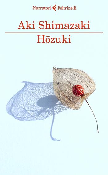 Hozuki - Aki Shimazaki - Libro Feltrinelli 2021, I narratori | Libraccio.it