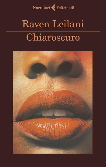 Chiaroscuro - Raven Leilani - Libro Feltrinelli 2021, I narratori | Libraccio.it