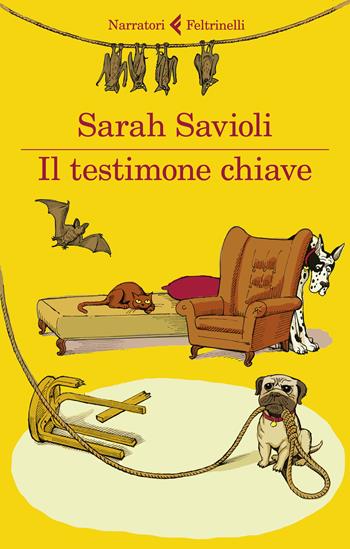 Il testimone chiave - Sarah Savioli - Libro Feltrinelli 2021, I narratori | Libraccio.it