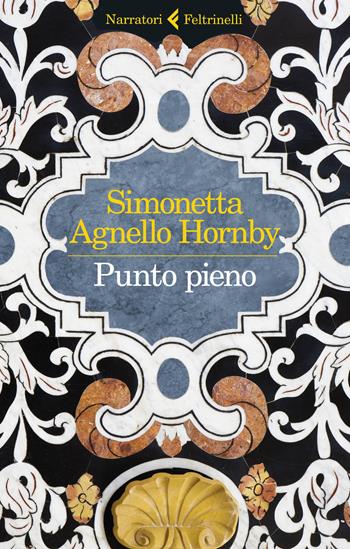 Punto pieno - Simonetta Agnello Hornby - Libro Feltrinelli 2021, I narratori | Libraccio.it