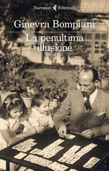 La penultima illusione - Ginevra Bompiani - Libro Feltrinelli 2022, I narratori | Libraccio.it