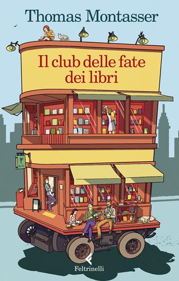 Il club delle fate dei libri - Thomas Montasser - Libro Feltrinelli 2023, I narratori | Libraccio.it