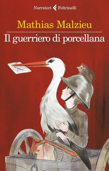 Il guerriero di porcellana - Mathias Malzieu - Libro Feltrinelli 2023, I narratori | Libraccio.it