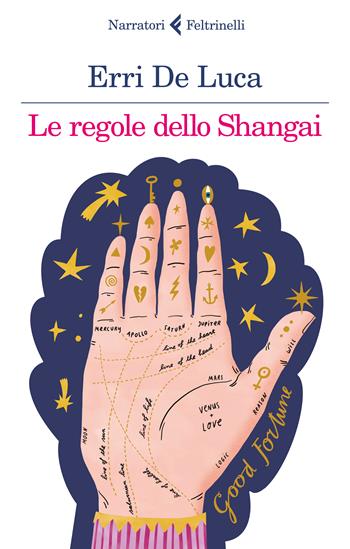 Le regole dello Shangai - Erri De Luca - Libro Feltrinelli 2023, I narratori | Libraccio.it