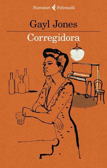 Corregidora - Gayl Jones - Libro Feltrinelli 2023, I narratori | Libraccio.it