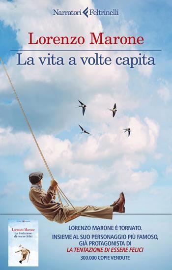 La vita a volte capita - Lorenzo Marone - Libro Feltrinelli 2024, I narratori | Libraccio.it