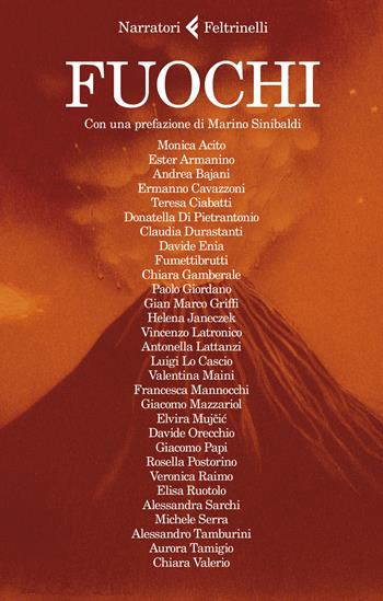 Fuochi  - Libro Feltrinelli 2024, I narratori | Libraccio.it